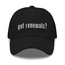 Load image into Gallery viewer, Got Renewals? Dad hat (W/ Logo)