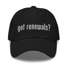 Load image into Gallery viewer, Got Renewals? Dad hat