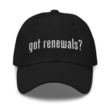 Load image into Gallery viewer, Got Renewals? Dad hat
